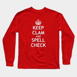 Keep Clam and Spell Check Long Sleeve T-Shirt